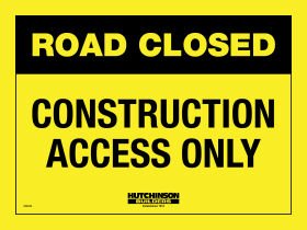 Road Closed - Construction Access Only